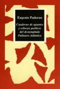 Cuaderno de apuntes y esbozos poticos del destemplado Palinuro Atlntico