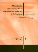 Orientacin universitaria, de la Enseanza Secundaria a la Universidad