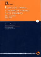Estructura laboral i incidncia sindical a les Comarques de Lleida 1985-1993