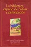 La biblioteca, espacio de cultura y participacin