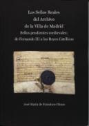 Los sellos reales del Archivo de la Villa de Madrid