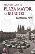 Biografa de la plaza mayor de Burgos