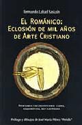 El romnico: eclosin de mil aos de arte cristiano