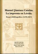 Manuel Jimnez Cataln. La Imprenta en Lrida. Ensayo bibliogrfico (1479-1917)