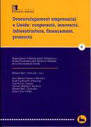 Desenvolupament empresarial a Lleida: cooperaci, innovaci, infraestructura, finanament, promoci