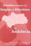 Estudios en torno a la lengua y la literatura en Andaluca