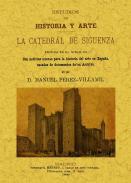 La Catedral de Siguenza erigida en el siglo XII 