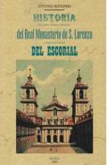 Historia descriptiva, artstica y pintoresca del real monasterio de S. Lorenzo comunmente  llamado del Escorial