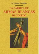 La fbrica de armas blancas de Toledo