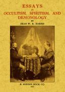Essays in occultism, spiritism, and demonology