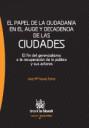 El papel de la ciudadana en el auge y decadencia de las ciudades