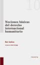 Nociones bsicas del derecho internacional humanitario