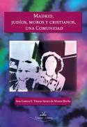 Madrid, judos, moros y cristianos, una nica comunidad