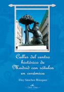 Calles del centro histrico de Madrid con rtulos en cermica