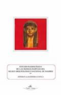Estudio radiolgico de las momias egipcias del Museo Arqueolgico Nacional de Madrid