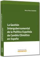 La gestin intergubernamental de la poltica de cambio climtico en Espaa
