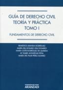 Gua de derecho civil : teora y prctica, 1