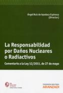 La responsabilidad por daos nucleares o radiactivos