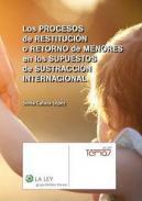 Los procesos de restitucin o retorno de menores en los supuestos de sustraccin internacional