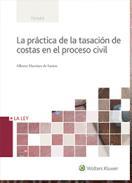 La prctica de la tasacin de costas en el proceso civil