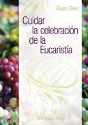 Cuidar la celebracin de la Eucarista