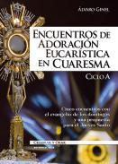 Encuentros de adoracin eucarstica en cuaresma