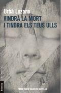 Vindr la mort i tindr els teus ulls