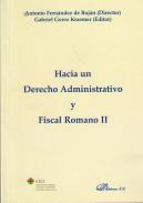 Hacia un derecho administrativo y fiscal romano II
