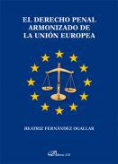El derecho penal armonizado de la Unin Europea