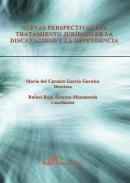 Nuevas perspectivas del tratamiento jurdico de la discapacidad y la dependencia