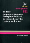 El dao desproporcionado en la responsabilidad de los mdicos y los centros sanitarios