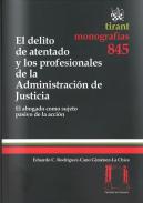 El delito de atentado y los profesionales de la Administracin de Justicia