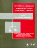 Prontuario de deontologa profesional y gestin de despacho para abogados