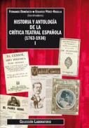 Historia y antologa de la crtica teatral espaola, 1