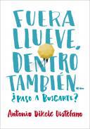 Fuera llueve, dentro tambin