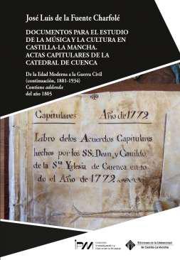 Documentos para el estudio de la m�sica y la cultura en Castilla-La Mancha