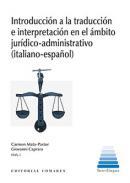 Introduccin a la traduccin e interpretacin en el mbito jurdico-administrativo (italiano-espaol)