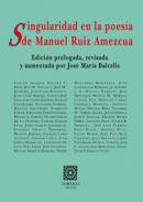 Singularidad en la poesa de Manuel Ruiz Amezcua