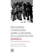 Reflexiones y propuestas sobre la reforma de la Constitucin Espaola