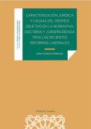 Caracterizacin jurdica y causas del despido objetivo en la normativa, doctrina y jurisprudencia tras las recientes reformas laborales