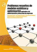 Problemas resueltos de modelos estticos y optimizacin aplicados a la administracin y direccin de empresas