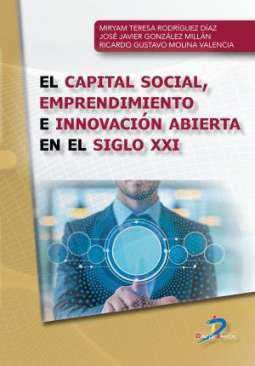 El capital social, emprendimiento e innovacin abierta en el siglo XXI