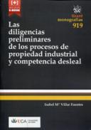 Las diligencias preliminares de los procesos de propiedad industrial y competencia desleal