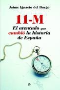 11-M, el atentado que cambi la historia de Espaa