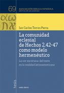 La comunidad eclesial de Hechos 2,42-47 como modelo hermenutico