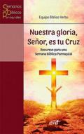 Nuestra Gloria, Seor, es tu Cruz