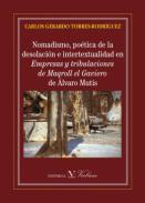 Nomadismo, potica de la desolacin e intertextualidad en Empresas y tribulaciones de Maqroll el Gaviero de lvaro Mutis