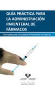 Gua prctica para la administracin parenteral de frmacos