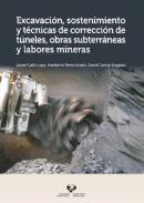 Excavacin, sostenimiento y tcnicas de correccin de tneles, obras subterrneas y labores mineras