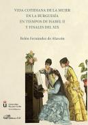 Vida cotidiana de la mujer en la burguesa en tiempos de Isabel II y finales del XIX